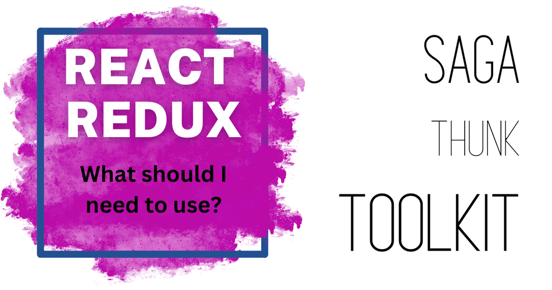 Choose the Right Redux Approach: Saga, Thunk, or Toolkit? cover image